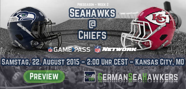 Preview: Preseason 2015 (Week 2) – Seahawks @ Chiefs