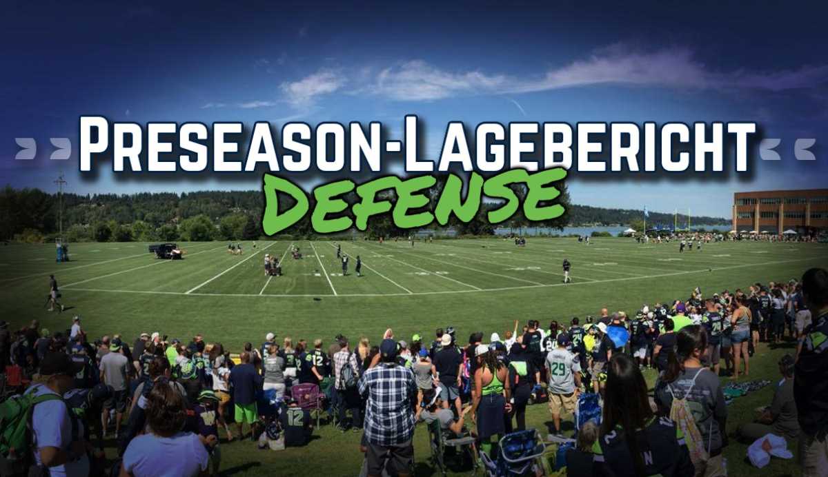 Preseason-Lagebericht – Defense
