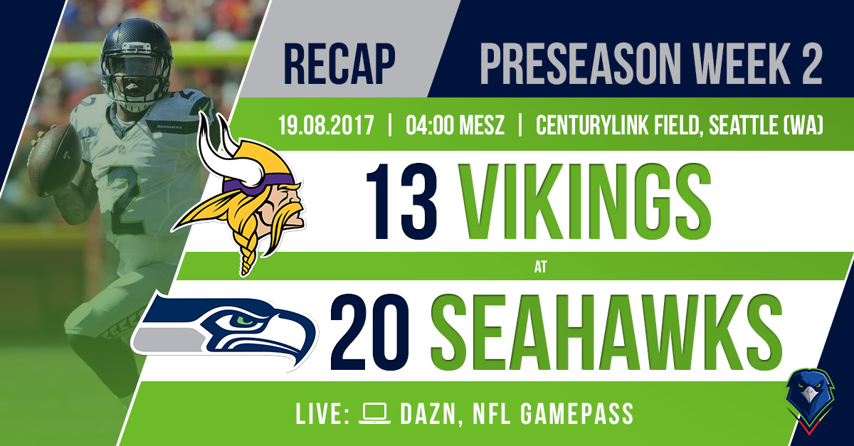 Recap: Preseason 2017 (Week 2) – Vikings @ Seahawks