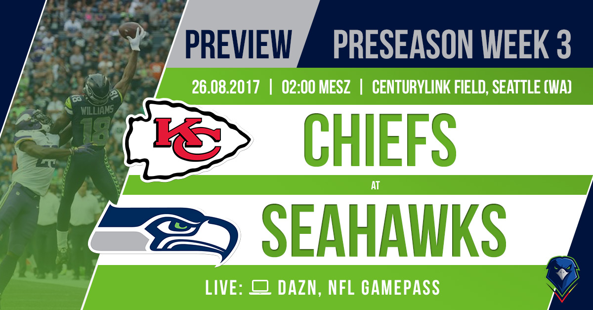 Preview: Preseason 2017 (Week 3) – Chiefs @ Seahawks