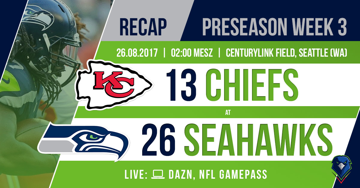 Recap: Preseason 2017 (Week 3) – Chiefs @ Seahawks
