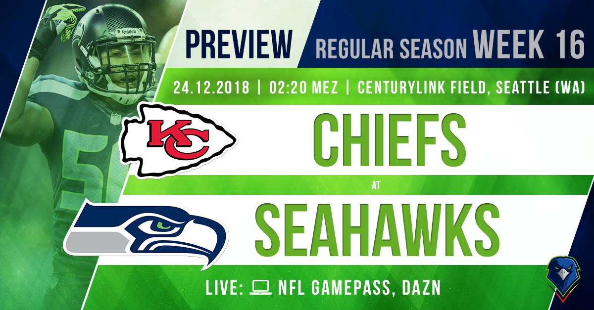 Preview: Regular Season 2018 (Week 16) – Chiefs @ Seahawks
