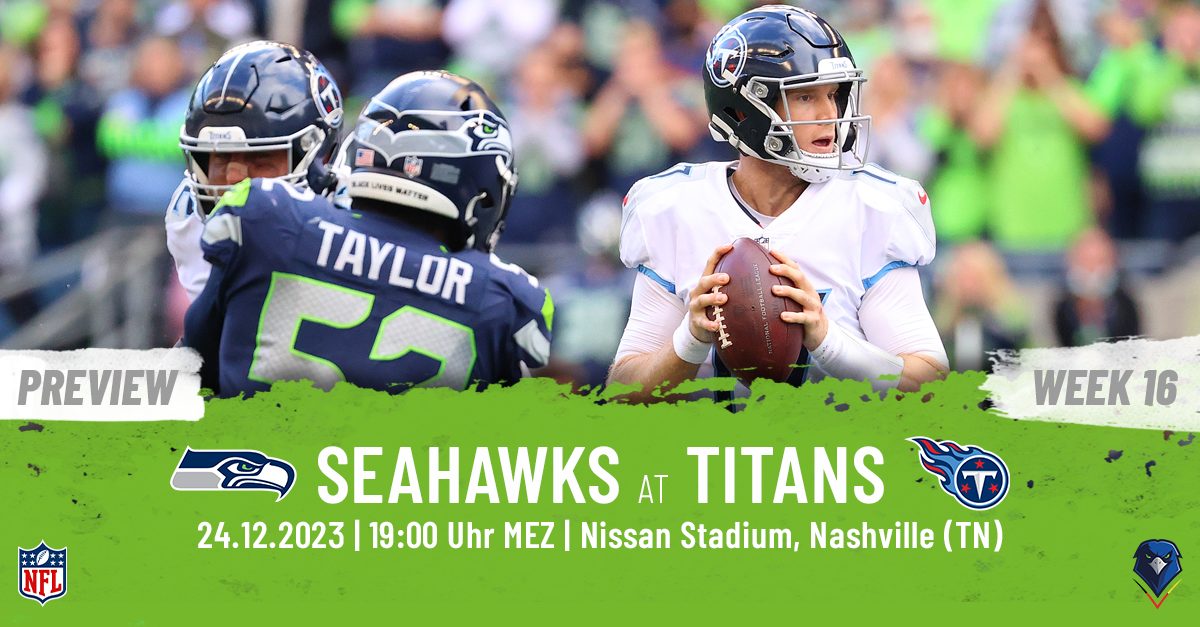 Preview: Regular Season 2023 (Week 16) – Seahawks @ Titans