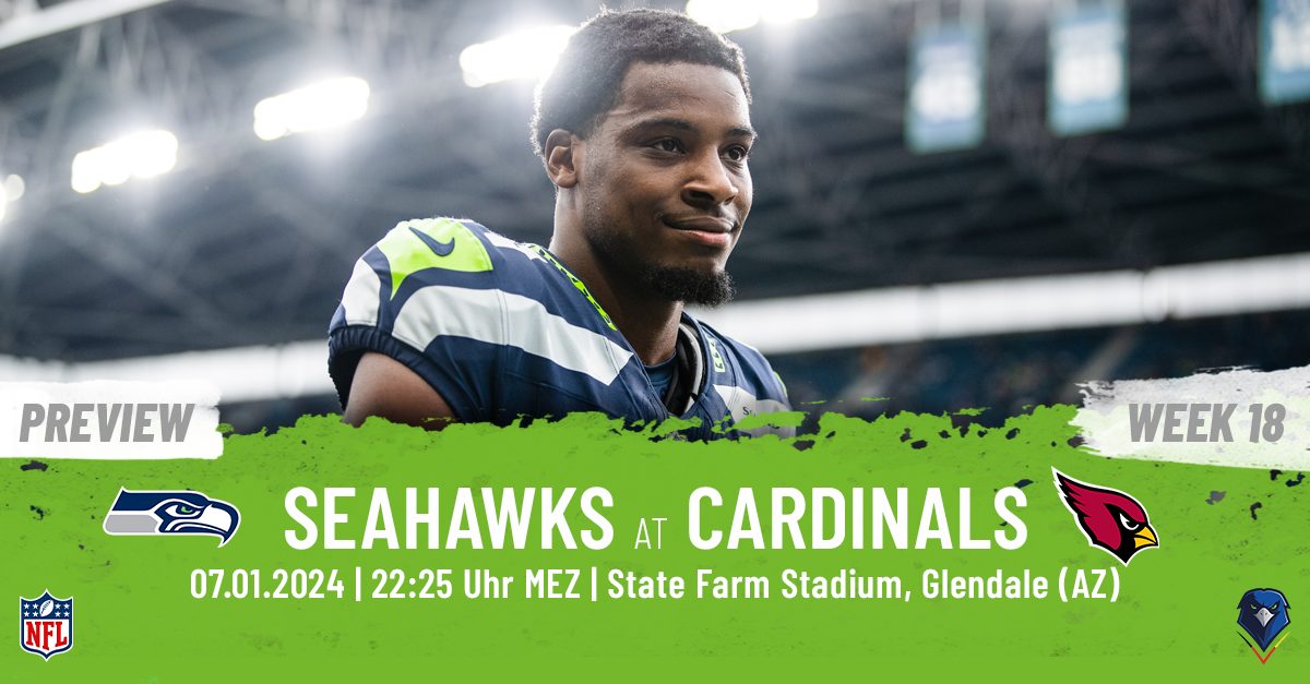 Preview: Regular Season 2023 (Week 18) – Seattle Seahawks @ Arizona Cardinals