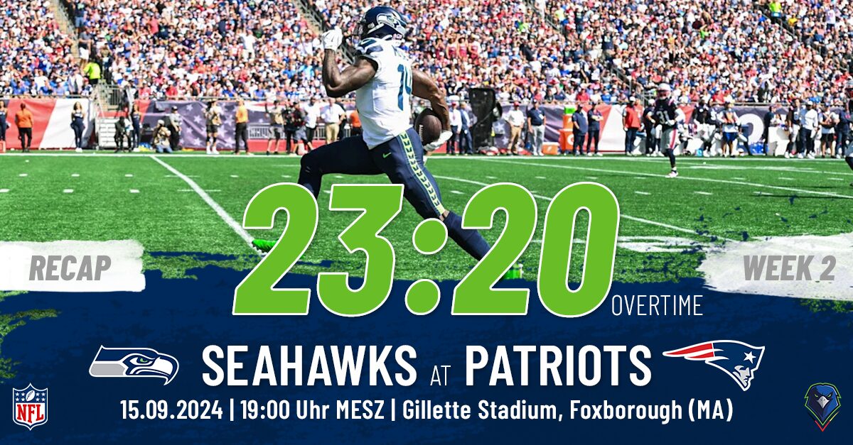 Recap: Regular Season 2024 (Week 2) – Seahawks @ Patriots